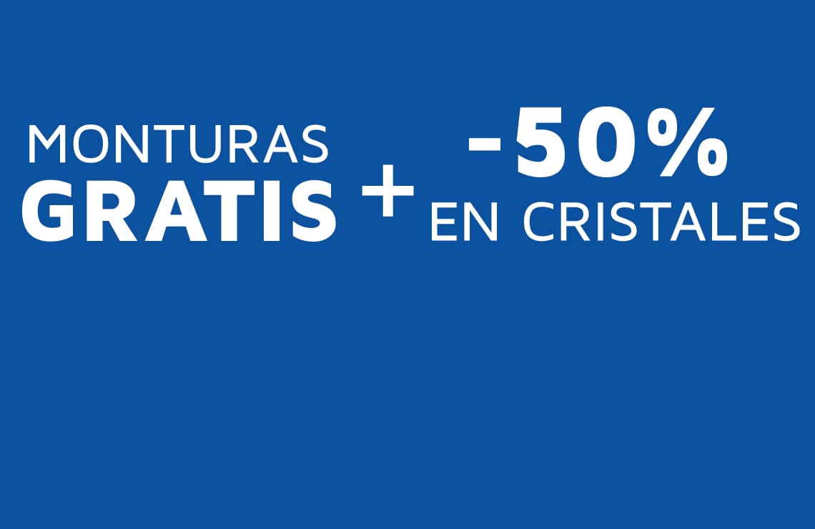 SUPER CHOLLO montura gratis + 50% de descuento en cristales